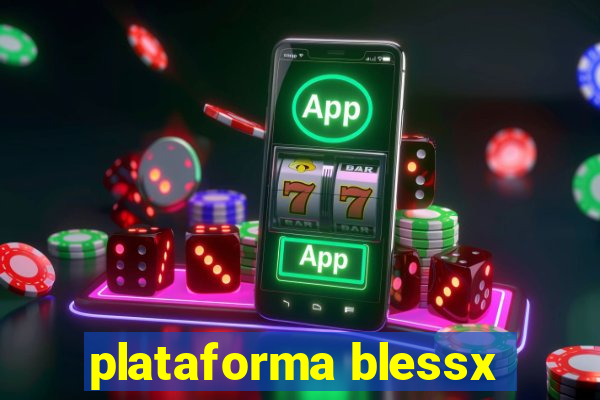 plataforma blessx